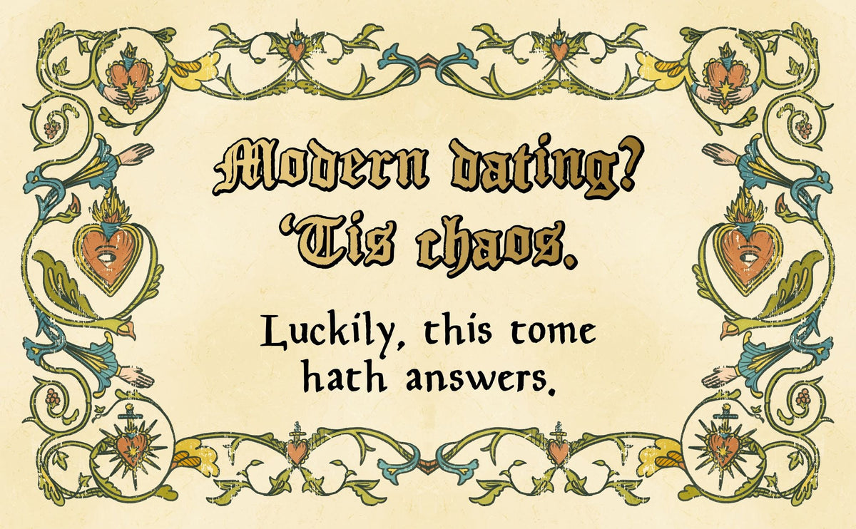 'Tis Thee, Not Me: A Modern Medieval Guide to Bad Dates and Worse Decisions